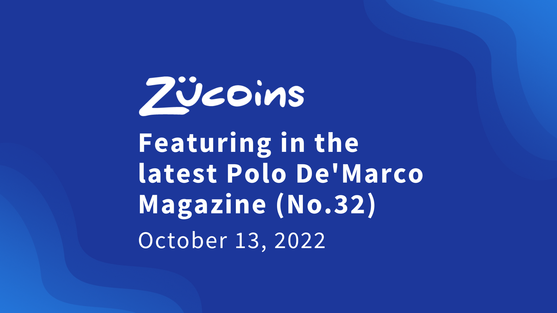 Zucoins Features in POLO DE'MARCO